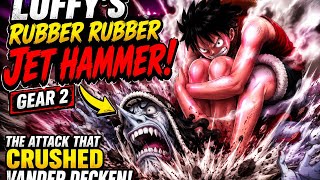 😱 Luffy Crushes Vander Decken with Rubber Rubber Jet Hammer! | One Piece