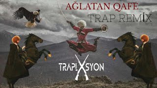 Traplasyon - Kafkasia ( Circassian Adige Trap Remix ) | Ağlatan Qafe 2021