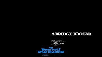 A Bridge Too Far (1977) title sequence