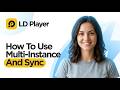 How to Use Multi Instance & Synchronizer on LDPlayer (2026 Full Guide)