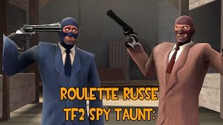 "Roulette Russe" TF2 Workshop Spy Taunt