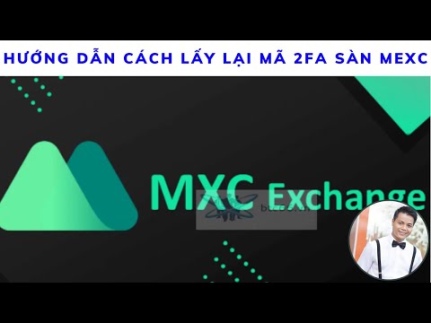 Video Hướng dẫn cách lấy lại mã 2FA sàn MEXC - youtube