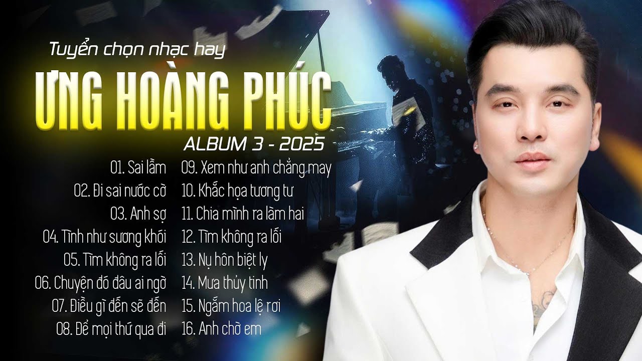 Album 3 Ưng Hoàng Phúc Hay Nhất 2025 - Nhạc Trẻ Top Hits Gây Nghiện Nghe Hoài Không Chán