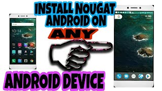 Install Android nougat in any Android device !!  without root !! 2017 EDITION !!!! screenshot 5