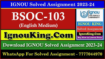 BSOC 103 (English Medium) IGNOU Solved Assignment 2023-24 (Exam Session : June 2024, Dec 2024)
