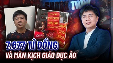 7.677 TỈ ĐỒNG VÀ MÀN KỊCH GIÁO DỤC ẢO CỦA SHARK THỦY