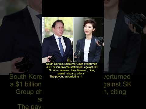 S Korea tycoon escapes paying $1bn in 'divorce of the century'