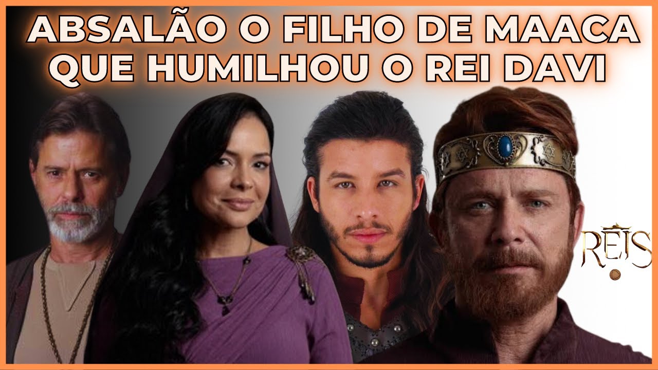 🔴REIS QUEM FOI ABSALÃO ? O FILHO DE MAACA QUE TRAIU E HUMILHOU O REI DAVI YouTube 🔴REIS QUEM FOI ABSALÃO ? O FILHO DE MAACA QUE TRAIU E HUMILHOU O REI DAVI YouTube