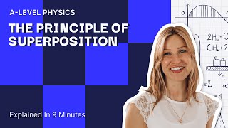 Celebrity The Principle Of Superposition Explained In 9 minutes | A Level Physics Profile