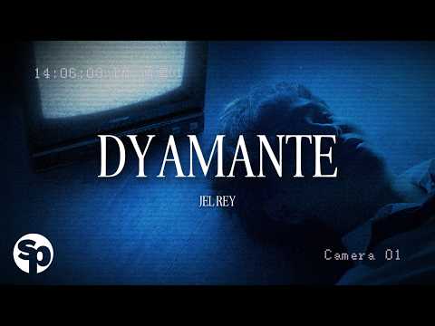 JEL REY - 'Dyamante' Official Lyric Video
