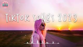 Tiktok songs 2023 ? Tiktok viral songs ~ Trending tiktok 2023