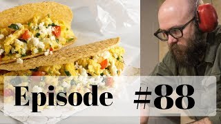 #89 Eat A D&%* Toco Dave!