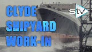 Clyde Shipyard Work-In: Building the QE2