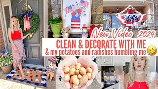 CLEAN & DECORATE WITH ME PATRIOTIC MEMORIAL DAY/4TH OF JULY | HARVESTING POTATOES & RADISH LoveMeg