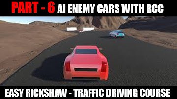 Creating AI Cars With RCC #6 | Rikshaw Simulator Game Course In Urdu / Hindi