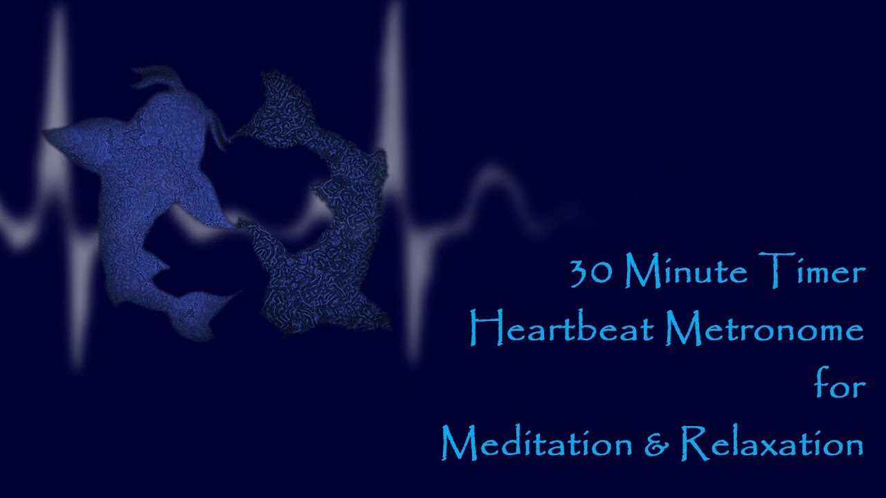 30 Minute Timer Heartbeat Metronome for Meditation & Relaxation YouTube