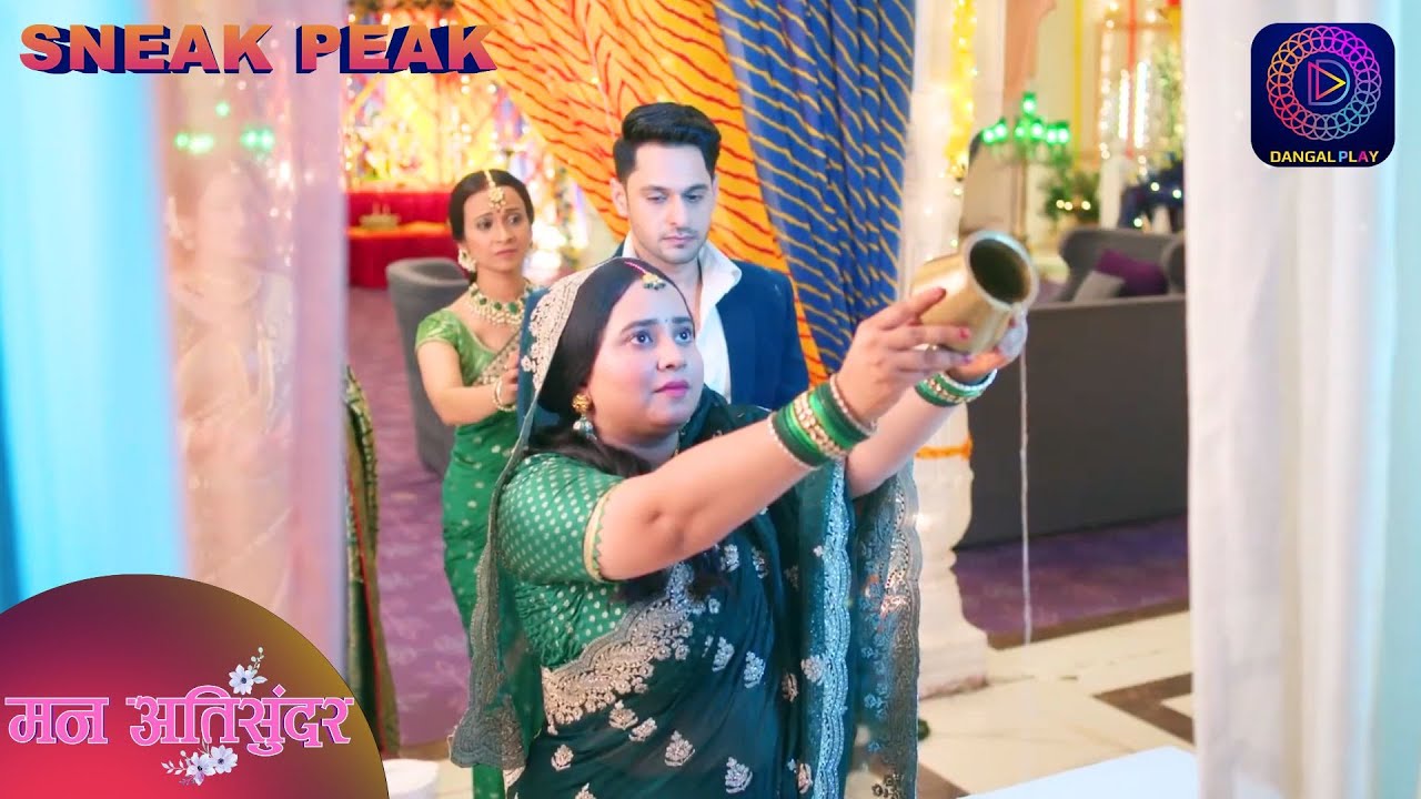 Sneak Peek | Ep 768 | Mann Atisundar | Dangal TV Original #new #episode #sneakpeek