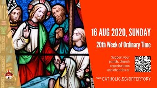 Valuing our faith sunday, 20th week of ordinary time (16th august
2020) the catholic mass today is celebrated all around world. here in
singapore, we are...