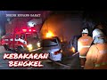 SUB FIRE : Kebakaran Bengkel Jl. Dukuh Kupang Barat