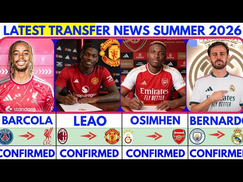 🚨LATEST CONFIRMED TRANSFER NEWS AND RUMOURS TRANSFER NEWS  2026| Leao to united😱 Bernardo to Madrid🚨