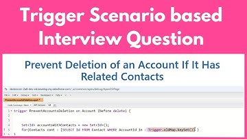 Trigger scenario based interview question| Prevent Deletion of an Account If It Has Related Contacts