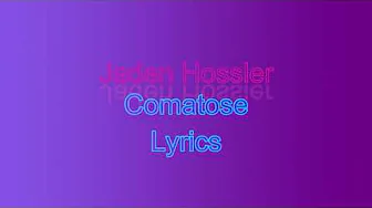 Jxdn- Comatose (Lyrics) (HD Audio) Jxdn- Comatose (Lyrics) (HD Audio)