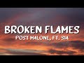 Post Malone Ft Sia Broken Flames Lyrics