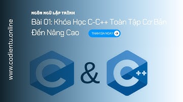 #1 Tổng quan về lập trình | Khóa Học C-C++ Toàn Tập Cơ Bản Đến Nâng Cao | Cơ Điện Tử Việt Nam