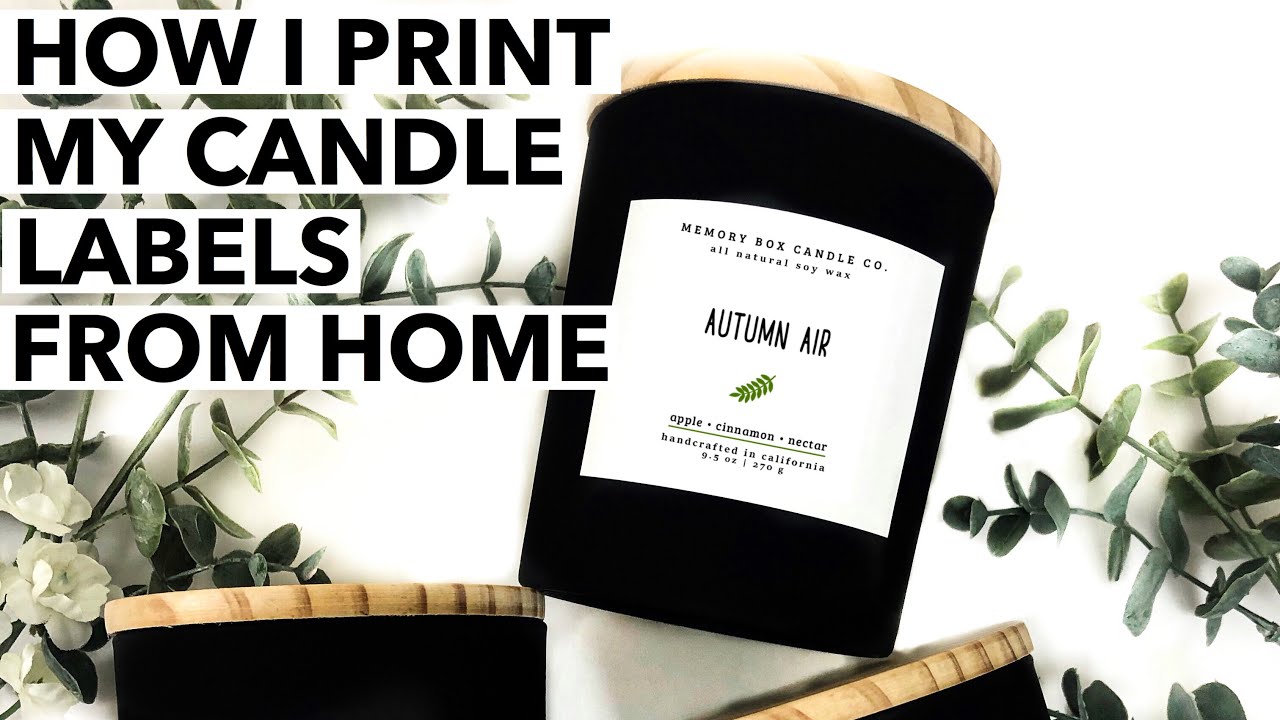 HOW I PRINT MY CANDLE LABELS AT HOME DIY Professional Labels Without Smudges Or Bubbles YouTube