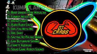DJ CRABS TERBARU BIAR JANDA TIDAK MASALAH FULL ALBUM (kumpulan lagu dj terbaru)