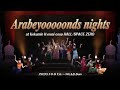Arabeyooooonds nights at Kokumin Kyosai coop HALL/SPACE ZERO