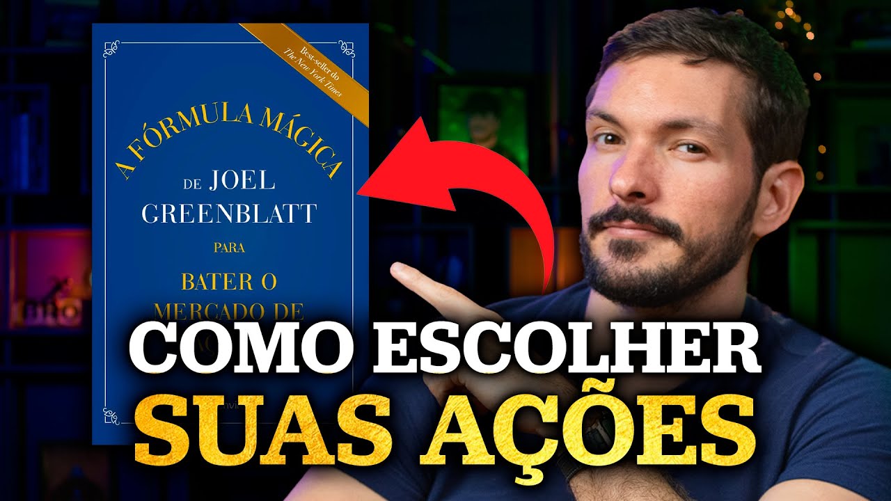 COMO SELECIONAR AS AÇÕES MAIS BARATAS DA BOLSA DE VALORES | A Fórmula Mágica de Joel Greenblatt