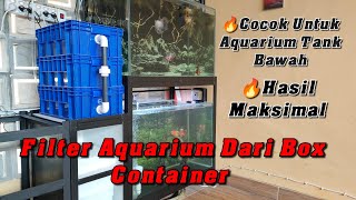 Filter Aquarium Dari Box Container