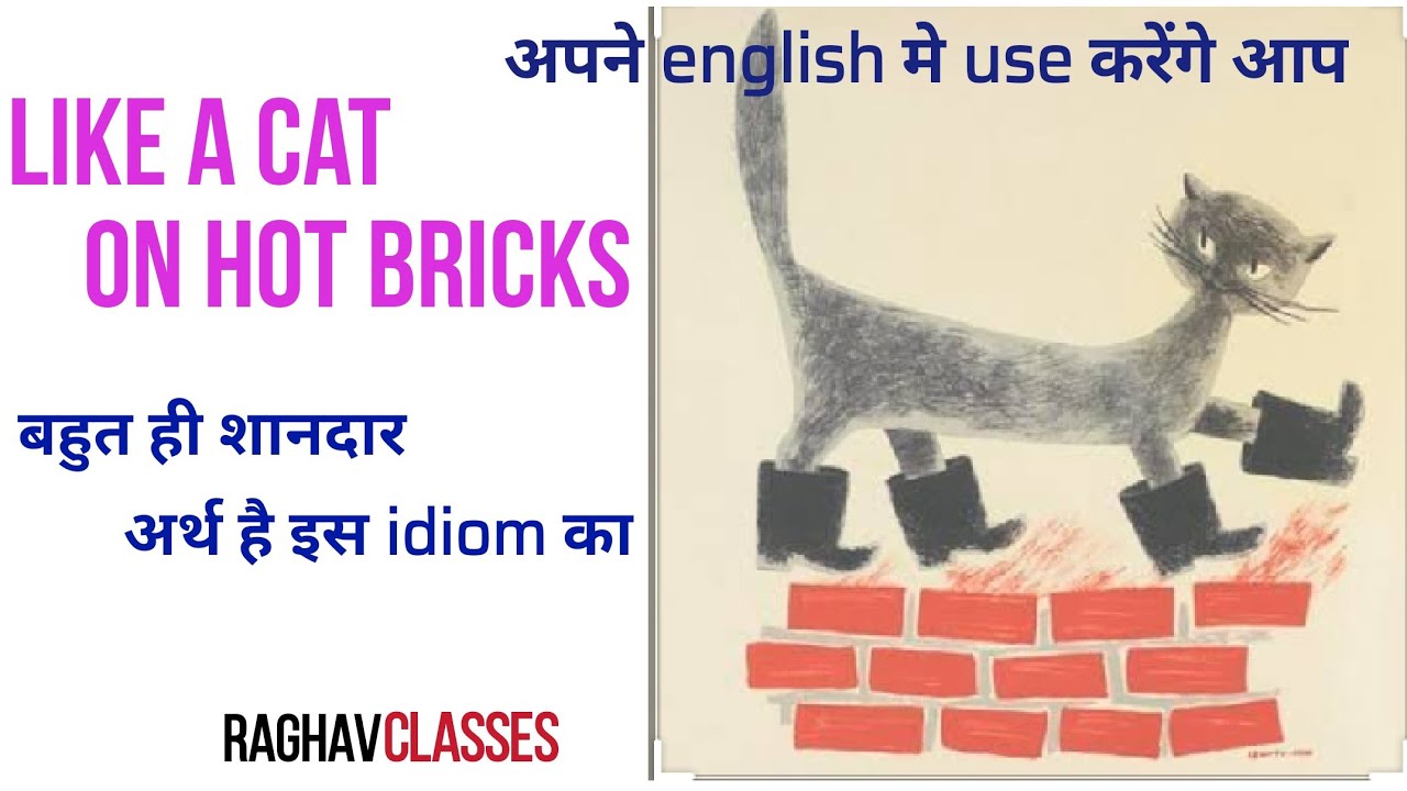 Like a cat on hot bricks idioms/Phrases Airforce,Navy,SSC &OTHERS By Raghav Sir YouTube