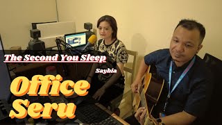 The Second You Sleep - Saybia | Menie (Office Seru)