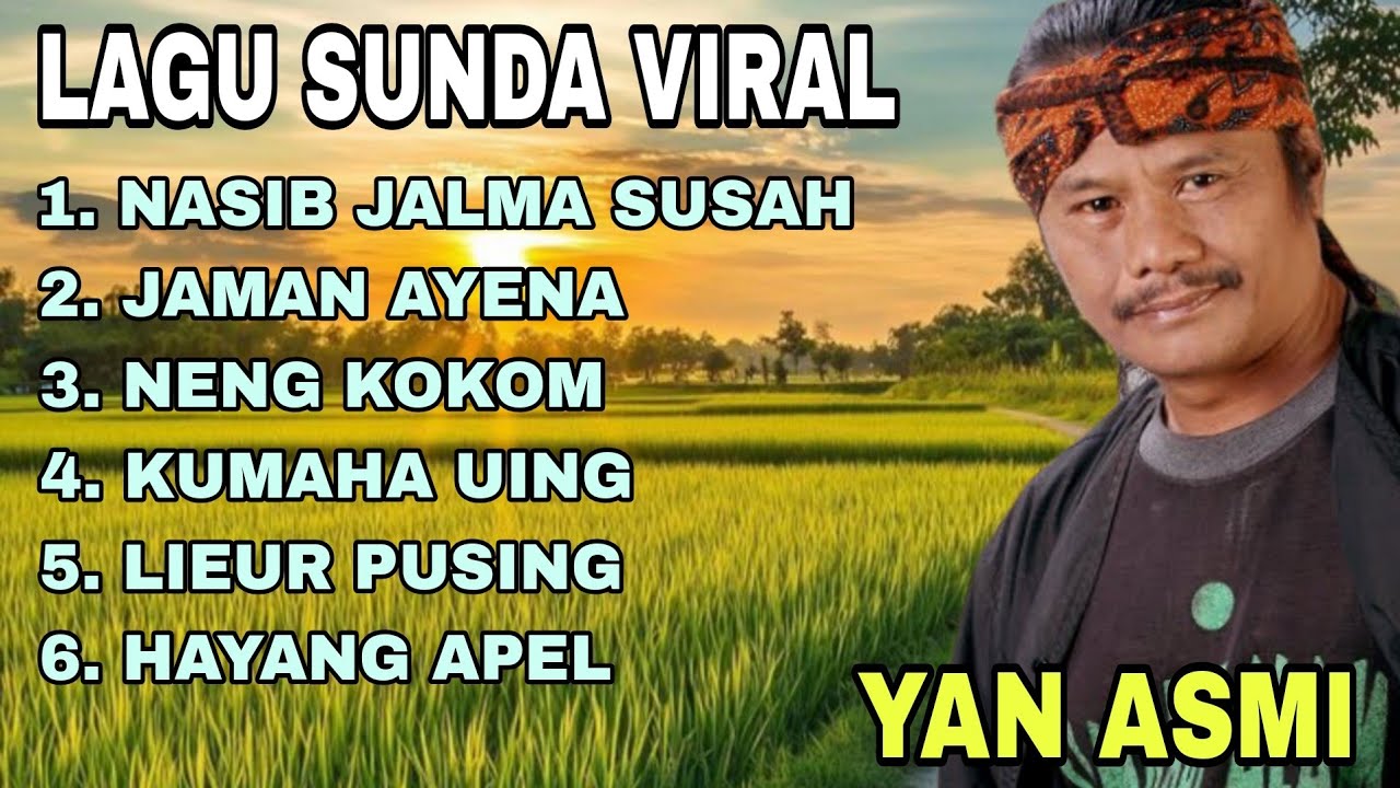 YAN ASMI - LAGU SUNDA VIRAL TERPOPULER 2025 - PALING COCOK MENEMANI DI PERJALANAN AWAL TAHUN 2026