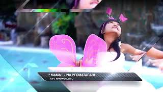 Ina Permatasari mama ,lagu terbaru