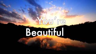 You're Beautiful - Phil Wickham Lyrics