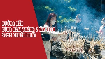 Hướng dẫn cúng rằm tháng 7 Âm lịch 2025 CHUẨN TÂM LINH