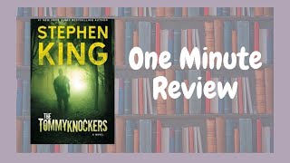 The Tommyknockers - One Minute Review