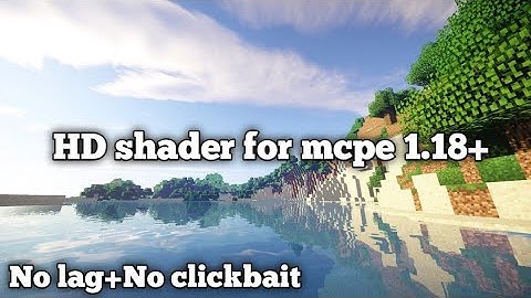 HD shader for mcpe 1.18+|| No lag+no clickbait