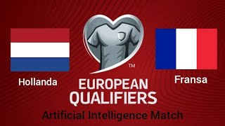Hollanda / Fransa Euro2024 Elemeleri Yapay Zeka Maçı (Artificial Intelligence Match) @UEFA #euro24