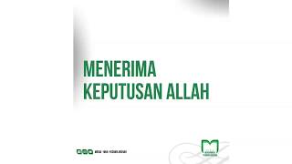 MENERIMA KEPUTUSAN ALLAH
