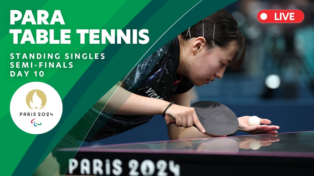 Para Table Tennis - Standing, Women’s & Men’s Singles Semi-Finals | Day 10 | Paris 2024 Paralympics