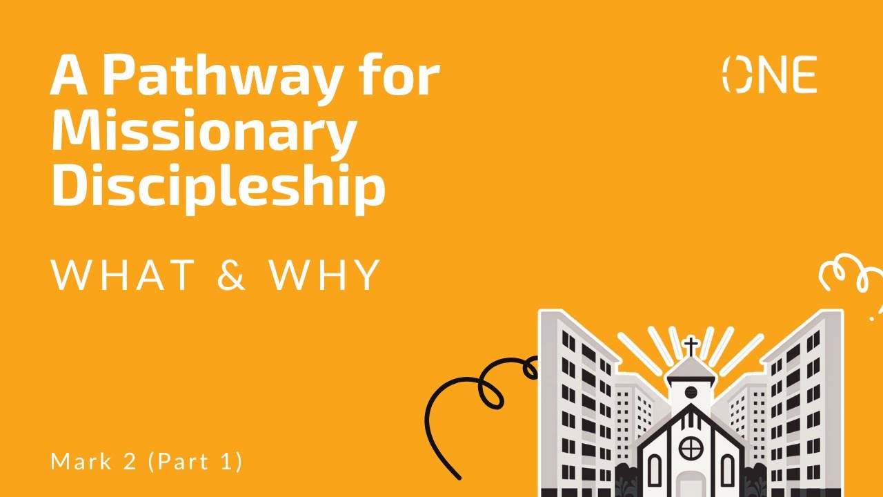 A Pathway for Missionary Discipleship - The What & Why | Second Mark of ...