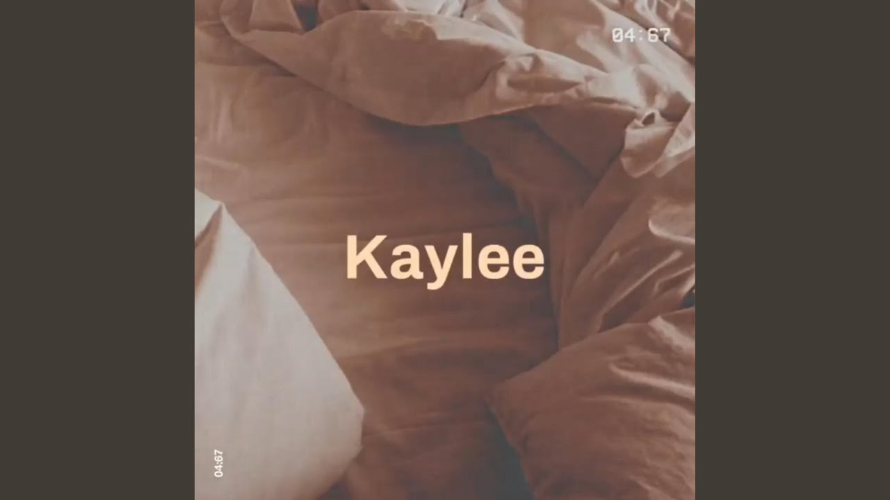 Watch Kaylee on YouTube Watch Kaylee on YouTube