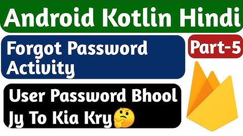 Firebase Forgot Password Android |How To Add Forgot Password In Android Studio |Android With Kotlin