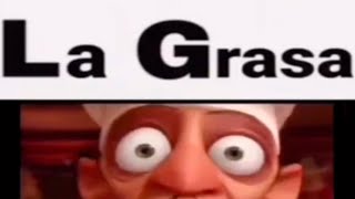 LA GRASA REGRESÓ D: