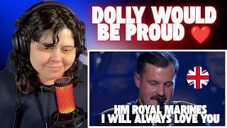 American Reacts to HM Royal Marines Performing “I Will Always Love You” 🇬🇧❤️