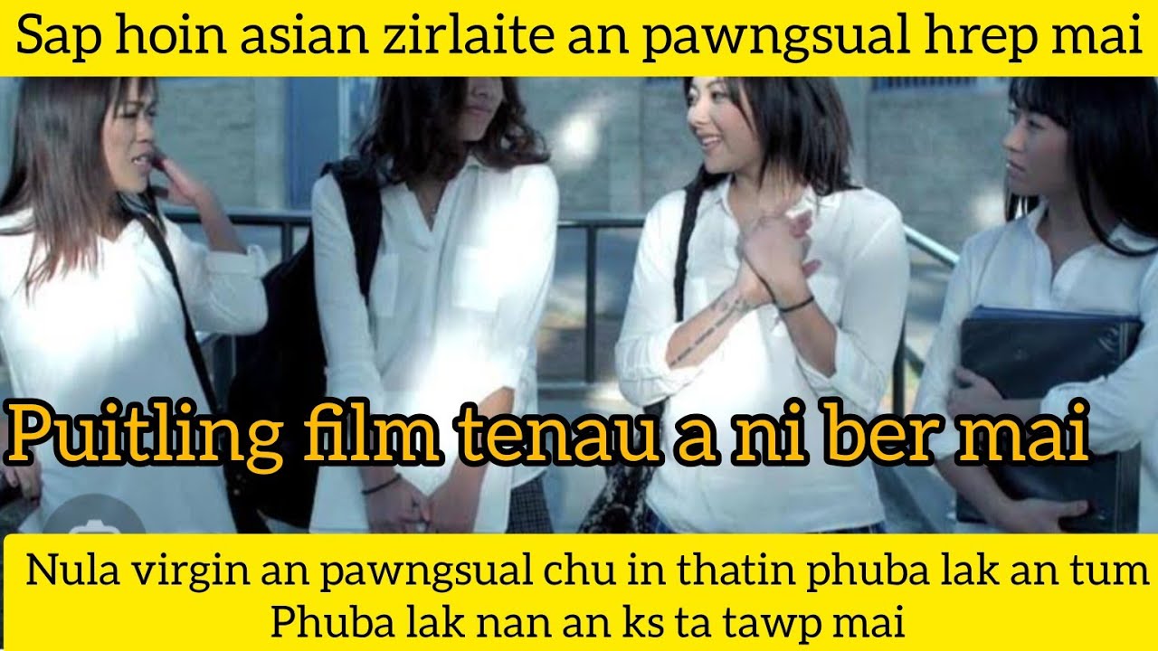 Khawchhak nula pali Sap hoin an lo pawngsual rawn, asian school girl,phuba lakna